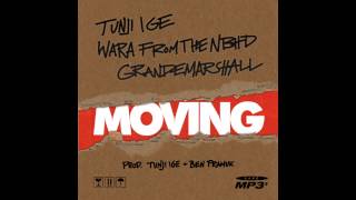 Tunji Ige - Moving (Ft. Wara From The NBHD &amp; GrandeMarshall)