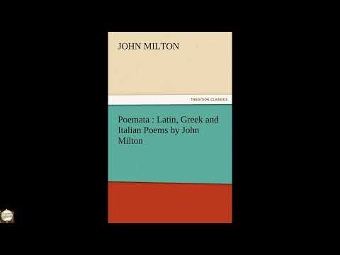 Poemata: Latin, Greek and Italian Poems by John Milton — free full audiobook