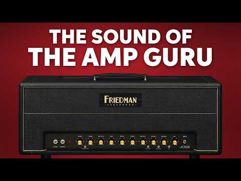 Friedman Jose Arredondo Amp Head Demo