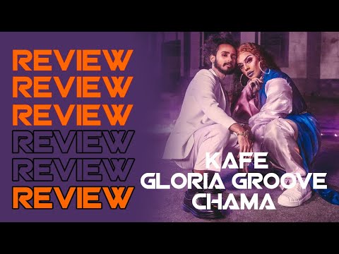 REVIEW Kafé feat. Gloria Groove - Chama (Clipe Oficial) | VIDAINCERTA
