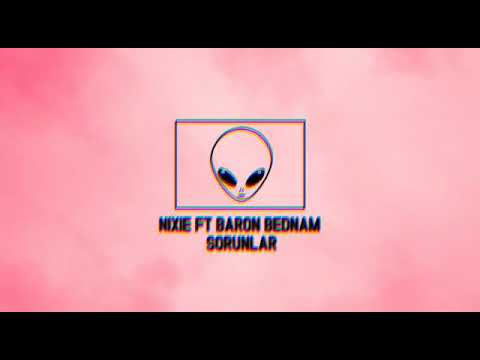 Nixie ft Baron Bednam - Sorunsal