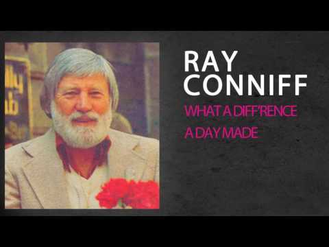 RAY CONNIFF - WHAT A DIFF''RENCE A DAY MADE'