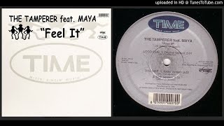 The Tamperer feat. Maya – Feel It (Radio Version – 1998)