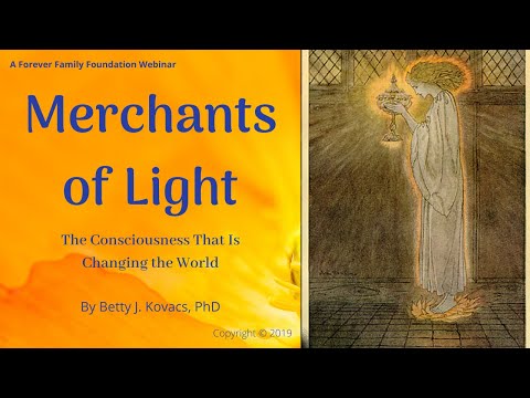 "Merchants of Light" with Dr Betty Kovacs