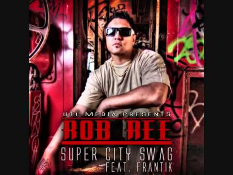 [UTL] ROB REE - Super City Swag. Feat. Frantik.