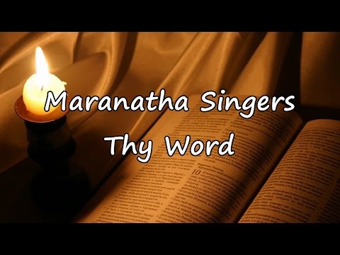 Maranatha Singers - Thy Word [with lyrics]