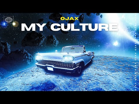 My Culture - Ojax (AUDIO)