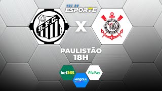 SANTOS X CORINTHIANS - AO VIVO | CAMPEONATO PAULISTA – 22/01/2026