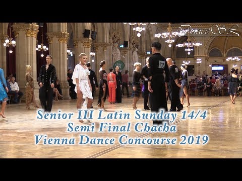 Vienna Dance Concourse 2019 - Senior III Latin Chacha Semi Final WDSF - 14 April 2019
