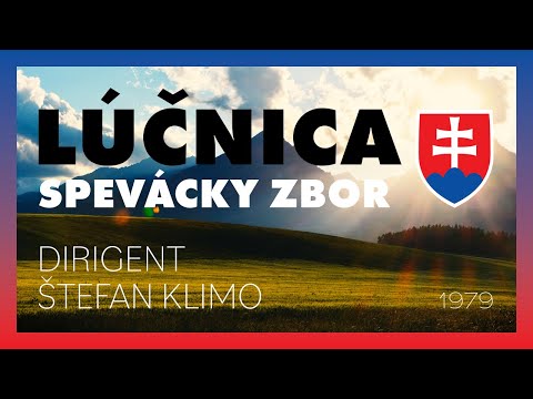 Lúčnica - Spevácky Zbor - Dirigent Štefan Klimo