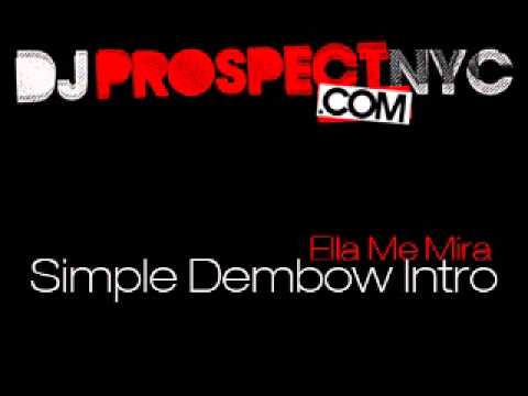DJ Prospect - Ella Me Mira (Simple Intro) 115BPM