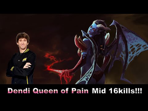 DENDI QUEEN OF PAIN MID 16KILLS!!!