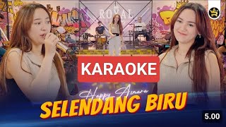 Download lagu SELENDANG BIRU KARAOKE - HAPPY ASMARA - Audio Glerr mp3