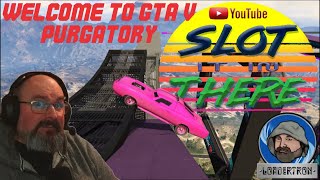 I was put in GTA V PURGATORY