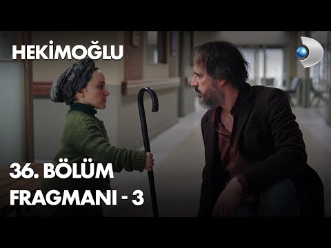 Hekimoğlu 36. Bölüm 3. Fragman yayında!