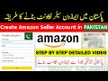 How to Create Amazon seller Account in Pakistan | Pakistan mein Amazon Account banane ka tarika