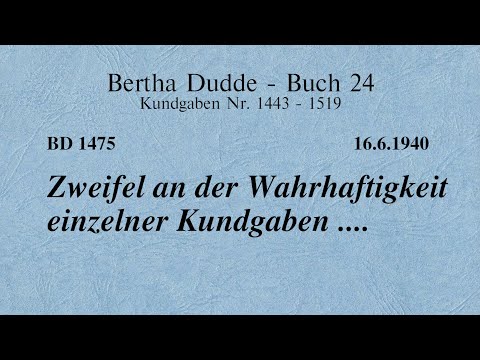 BD 1475 - ZWEIFEL AN DER WAHRHAFTIGKEIT EINZELNER KUNDGABEN ....