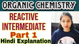 Reactive Intermediate- Organic Chemistry- Full Explanation in Hindi- Carbocations- Science Think
