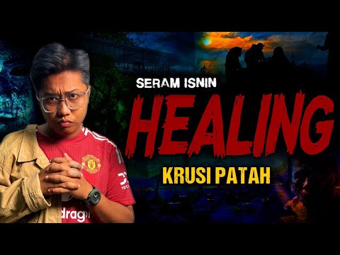 SERAM HEALING MALAM - NIGHT HEALING HORROR STORY