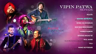 Vipin Patwa Songs ( Vol -1 )