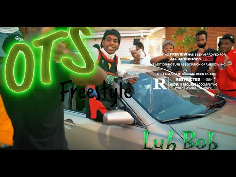 Luh Bob - OTS Freestyle | Shot By MAD La Familia
