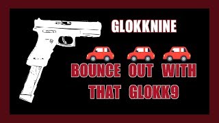 GlokkNine - Bounce Out With That Glokk9 (Lyrics/Lyric Video)