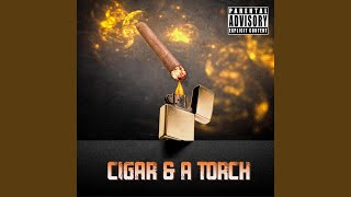 Cigar & A Torch Music Video
