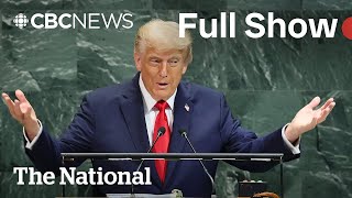 CBC News: The National | Trump scolds allies at the UN