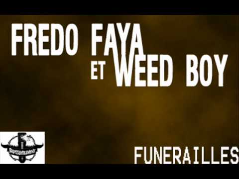 Fredo Faya & Weed Boy - funérailles (2011)