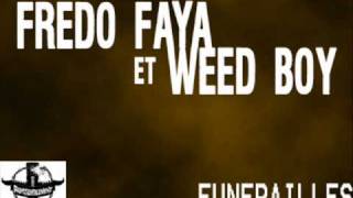 Fredo Faya & Weed Boy - funérailles (2011)