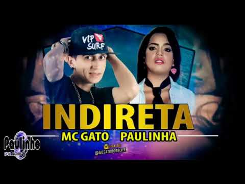 MC GATO E PAULINHA - INDIRETA (ÁUDIO OFICIAL)