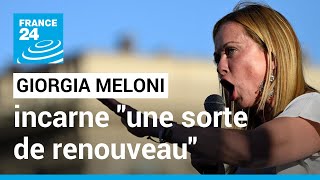 Italie : Giorgia Meloni a réussi à incarner une sorte de renouveau • FRANCE 24