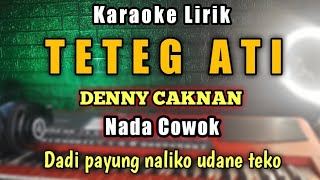 Download lagu TETEG ATI DENNY CAKNAN KARAOKE Nada Cowok - Denny Caknan Teteg Ati - Dadi payung naliko udane teko mp3 Download lagu TETEG ATI DENNY CAKNAN KARAOKE Nada Cowok - Denny Caknan Teteg Ati - Dadi payung naliko udane teko mp3