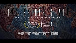 The Spider&#39;s Web: Britain&#39;s Second Empire (Documentary)