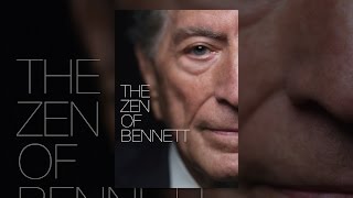 Tony Bennett: The Zen of Bennett