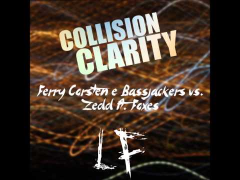 Ferry Corsten & Bassjackers vs. Zedd ft. Foxes - Collision Clarity [FULLVERSION] [OUT NOW]