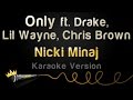 Nicki Minaj - Only ft. Drake, Lil Wayne, Chris Brown (Karaoke Version)