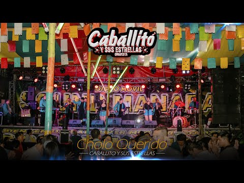 Caballito Y Sus Estrellas Cholo Querido Video Oficial