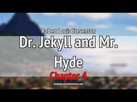 The Strange Case of Dr. Jekyll and Mr. Hyde Audiobook Chapter 4