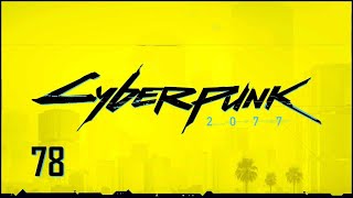 #78 Cyberpunk 2077 / サイバーパンク 2077 【実況プレイ】