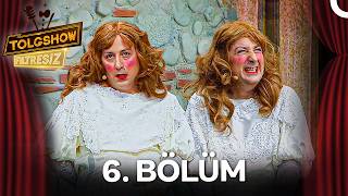 TOLGSHOW: Filtresiz | 6.Bölüm