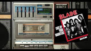 Slade - Lock Up Your Daughters (Official Visualizer)