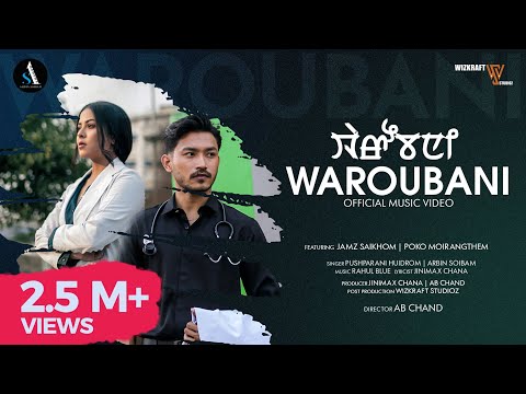 Waroubani - Official MV Release | Jamz & Poko | Arbin Soibam & Pushparani Huidrom