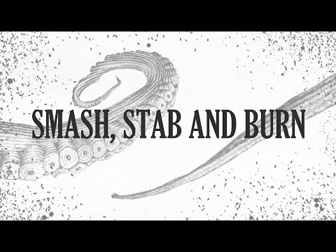 Video thumbnail for Smash, Stab and Burn