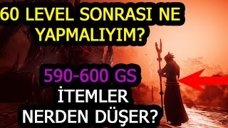 NEW WORLD / 60 LEVELDEN SONRA NAPMALIYIM?590-600 arası GS İTEMLER İÇİN