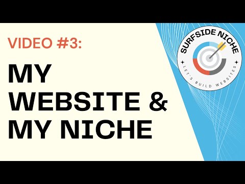 VIDEO 1 Getting Started Guide 5 Step Surfside Niche Website Strategy