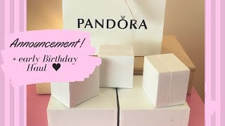 ♥ I WILL BE WORKING FOR PANDORA ????! + Early birthday haul ! ♥