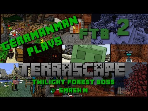 Terrascape FTB Ep:2 Twilight Forest Boss Smash'n
