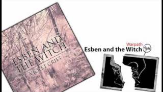 Esben and the Witch - Warpath