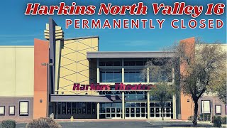 Permanently Closed: Harkins North Valley 16(My Childhood Theater) | A to Z Retail